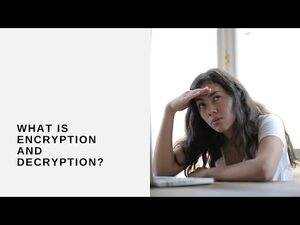 What is Encryption and Decryption?
